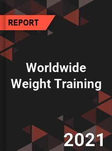 Worldwide Weight Training Market