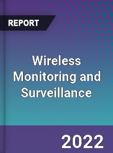 Worldwide Wireless Monitoring and Surveillance Market