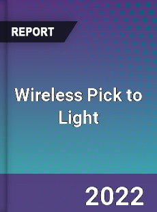 Worldwide Wireless Pick to Light Market