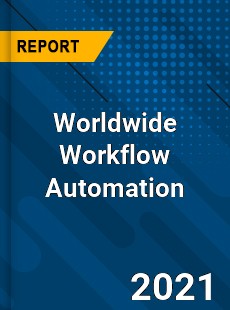 Worldwide Workflow Automation Market