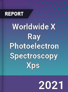 Worldwide X Ray Photoelectron Spectroscopy Xps Market