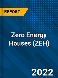 Zero Energy Houses Market